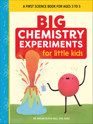 Big Chemistry Experiments for Little Kids - ebook